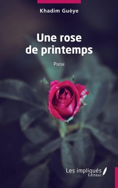 Une rose de printemps (eBook, PDF) - Gueye