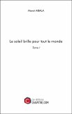 Le soleil brille pour tout le monde (eBook, ePUB) Le soleil brille pour tout le monde (eBook, ePUB)