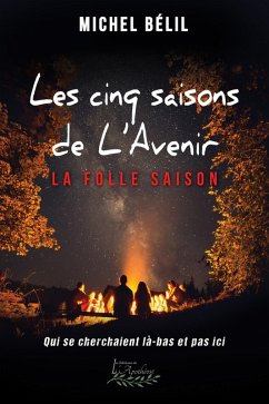 Cover Les cinq saisons de l'Avenir: La folle saison (eBook, ePUB)