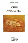 Jouer avec le feu (eBook, ePUB)