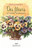 Des fleurs et leurs symboles (eBook, ePUB) Des fleurs et leurs symboles (eBook, ePUB)
