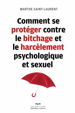 Cover Comment se protéger contre le bitchage et le harcèlement psychologique et sexuel (eBook, ePUB)