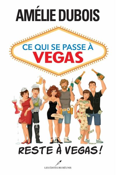 Ce qui se passe à Vegas reste à Vegas! (eBook, ePUB)