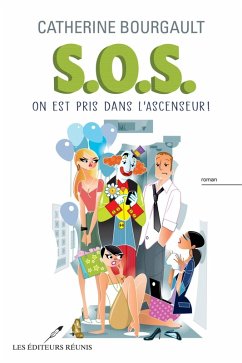 On est pris dans l'ascenseur (eBook, ePUB) - Catherine Bourgault, Bourgault