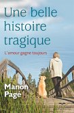 Une belle histoire tragique (eBook, ePUB) Une belle histoire tragique (eBook, ePUB)