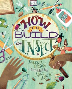 How to Build an Insect (eBook, PDF) - Gibson, Roberta