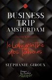 Business Trip Amsterdam: Le Labyrinthe des tabous (eBook, ePUB) Business Trip Amsterdam: Le Labyrinthe des tabous (eBook, ePUB)