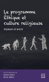 Le programme Éthique et culture religieuse. Impasses et avenir (eBook, PDF) Le programme Éthique et culture religieuse. Impasses et avenir (eBook, PDF)