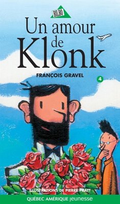 Klonk 04 - Un amour de Klonk (eBook, ePUB) - Francois Gravel, Gravel