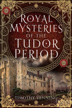 Royal Mysteries of the Tudor Period (eBook, ePUB) Cover Royal Mysteries of the Tudor Period (eBook, ePUB)