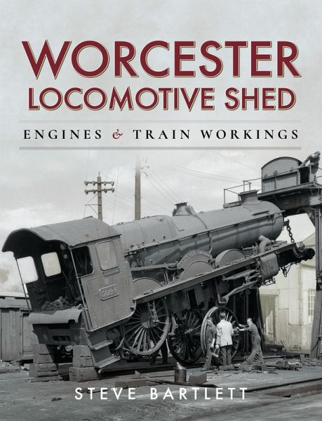 Worcester Locomotive Shed (eBook, ePUB) Worcester Locomotive Shed (eBook, ePUB)