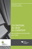 Les émotions au coeur du leadership (eBook, ePUB)