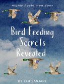 Bird Feeding Secrets Revealed (eBook, ePUB)