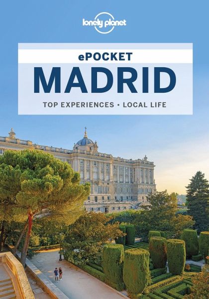Lonely Planet Pocket Madrid (eBook, ePUB) Lonely Planet Pocket Madrid (eBook, ePUB)