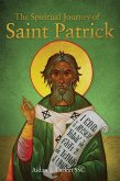 Spiritual Journey of St Patrick (eBook, PDF) Spiritual Journey of St Patrick (eBook, PDF)
