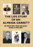 The Life Story of an Almeida Garrett (eBook, ePUB)