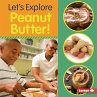 Let's Explore Peanut Butter! (eBook,... - Bild 1