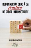 Redonner un sens à sa fonction de cadre intermédiaire (eBook, ePUB)