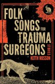 Folk Songs for Trauma Surgeons (eBook, ePUB)