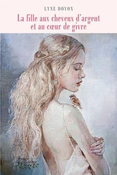 Cover La fille aux cheveux d'argent et au coeur de givre (eBook, ePUB)
