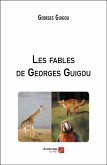 Les fables de Georges Guigou (eBook, ePUB)