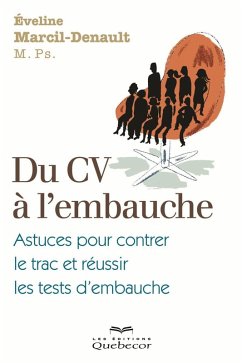 Du CV à l'embauche (eBook, ePUB) - Eveline Marcil-Denault, Marcil-Denault