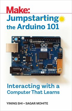 Jumpstarting the Arduino 101 (eBook, ePUB) - Shi, Yining; Mohite, Sagar