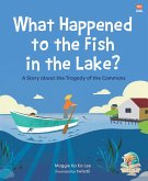 What Happened to the Fish in the Lake (eBook, ePUB) What Happened to the Fish in the Lake (eBook, ePUB)