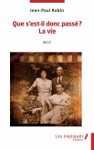 Que s'est-il donc passé? La vie (eBook, PDF)