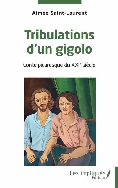 Tribulations d'un gigolo (eBook, PDF) Tribulations d'un gigolo (eBook, PDF)