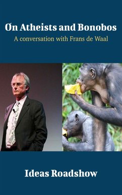 On Atheists and Bonobos - A Conversation with Frans de Waal (eBook, ePUB) - Howard Burton, Burton