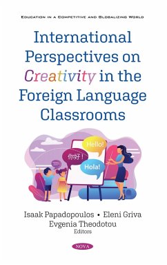 International Perspectives on Creativity in the Foreign Language Classrooms (eBook, PDF)