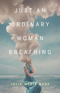 Cover Just an Ordinary Woman Breathing (eBook, ePUB)