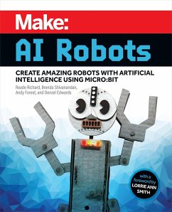 Make: AI Robots (eBook, PDF) - Richard, Reade; Shivanandan, Brenda; Forest, Andy; Edwards, Denzel