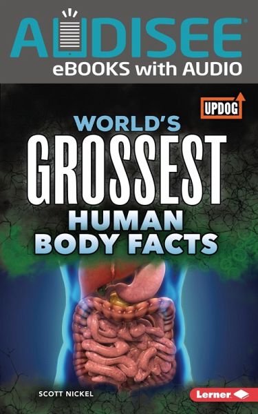 World's Grossest Human Body Facts (eBook, ePUB)