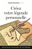 Créez votre légende personnelle (eBook, ePUB)