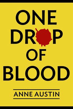 One Drop Blood (eBook, ePUB) - Austin, Anne