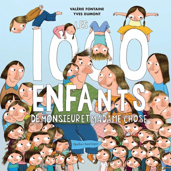 Les 1000 enfants de monsieur et madame Chose (eBook, PDF)