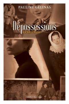 La Brochure, Tome 2 - Dépossessions (eBook, ePUB) - Pauline Gelinas, Gelinas