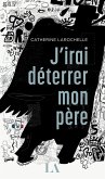 J'irai déterrer mon père (eBook, ePUB) J'irai déterrer mon père (eBook, ePUB)