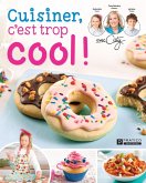 Cuisiner, c'est trop cool ! (eBook, ePUB) Cuisiner, c'est trop cool ! (eBook, ePUB)
