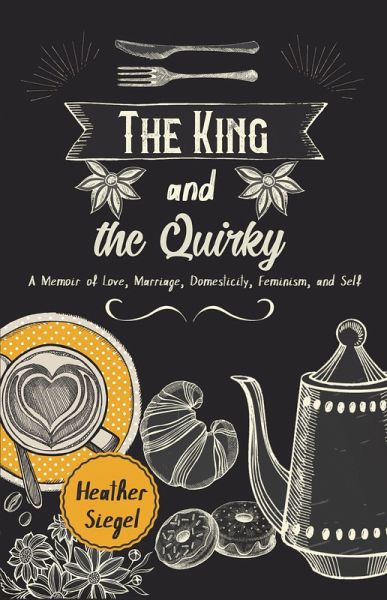 The King and the Quirky (eBook, ePUB) The King and the Quirky (eBook, ePUB)