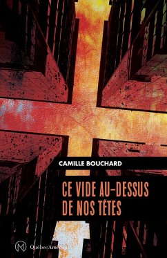 Ce vide au-dessus de nos têtes (eBook, ePUB) - Camille Bouchard, Bouchard