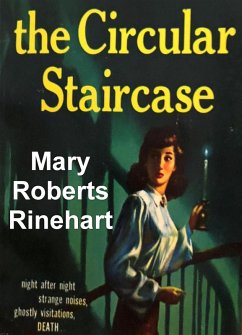 Circular Staircase (eBook, ePUB) - Mary Roberts Rinehart, Rinehart