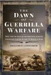 Dawn of Guerrilla Warfare (eBook, PDF) - Bild 1