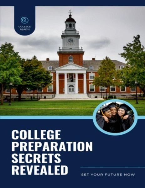 College Preparation Secrets Revealed (eBook, ePUB)