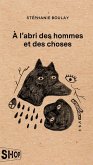 À l'abri des hommes et des choses (eBook, ePUB) À l'abri des hommes et des choses (eBook, ePUB)