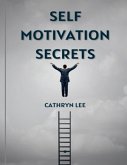 Self-Motivation Secrets (eBook, ePUB)