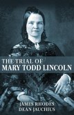 Trial of Mary Todd Lincoln (eBook, ePUB) Trial of Mary Todd Lincoln (eBook, ePUB)