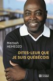Dites-leur que je suis Québécois (eBook, ePUB) Dites-leur que je suis Québécois (eBook, ePUB)
